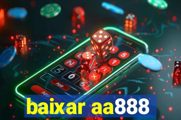 baixar aa888